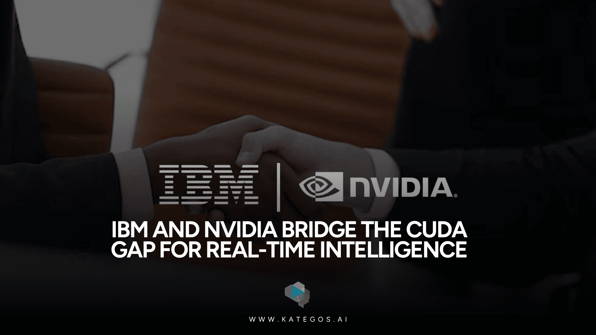 Data at the Speed of Thought: IBM and NVIDIA Bridge the CUDA Gap for Real-Time Intelligence